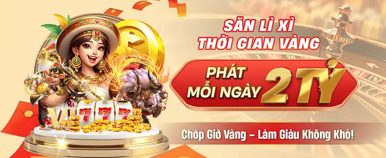 Săn lì xì thời gian vàng