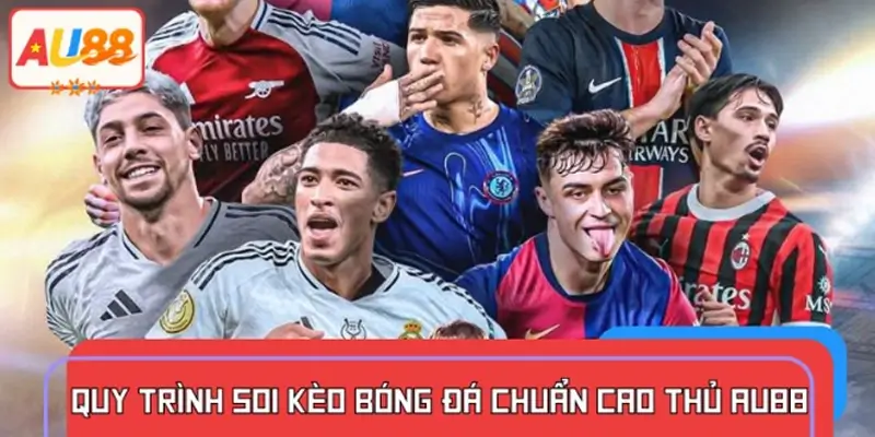 5 bước nhận định trước giờ bóng lăn từ chuyên gia