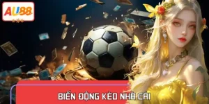 Biến Động Kèo Nhà Cái Là Gì? Cách Nhận Biết Kèo Dụ & Kèo Thơm