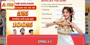 Đăng Ký - Trải Nghiệm Nền Tảng AU88 Giải Trí Xanh Chín 2025
