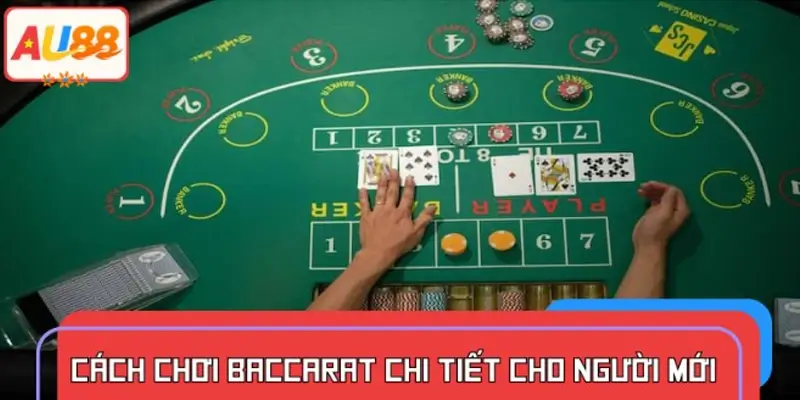 Giới thiệu cách chơi Baccarat cơ bản cho người mới