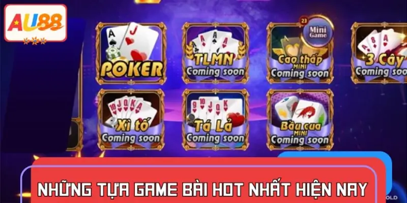 Khám phá những tựa Game bài hot nhất hiện nay, chơi hay, thắng lớn
