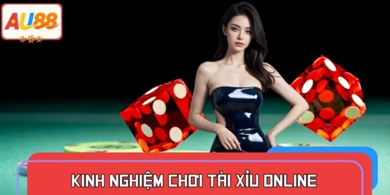 Kinh Nghiệm Chơi Tài Xỉu Online - 10 Mẹo Dễ Thắng Từ Cao Thủ