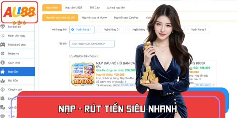 Nạp - rút tiền siêu nhanh