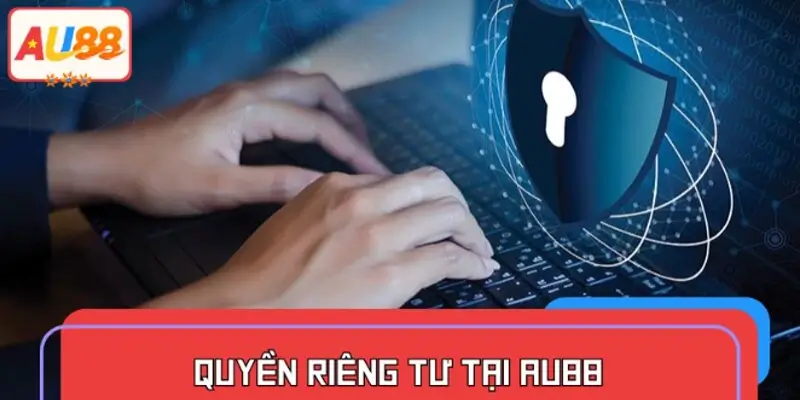 Quyền riêng tư tại AU88 – Hệ thống bảo mật hiện đại và tiêu chuẩn quốc tế Quyền riêng tư tại AU88 – Hệ thống bảo mật hiện đại và tiêu chuẩn quốc tế