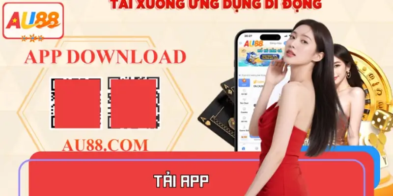 Tải App AU88 Ngay, Nhận Quà Liền Tay, Chơi Mọi Lúc Mọi Nơi