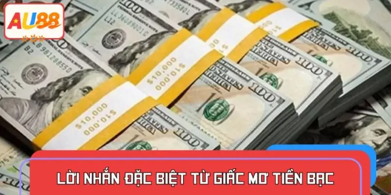 Thông điệp vũ trụ muốn gửi đến khi gặp mộng thấy tiền
