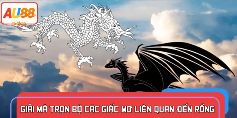 Tìm hiểu ý nghĩa các giấc mộng thấy rồng