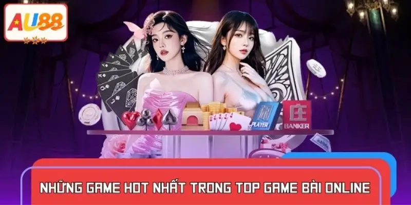 Top 4 game bài online nhận được nhiều sự yêu thích nhất Top 4 game bài online nhận được nhiều sự yêu thích nhất
