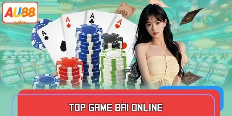 Top Game Bài Online Được Yêu Thích Nhất Hiện Nay - Chơi Là Ghiền