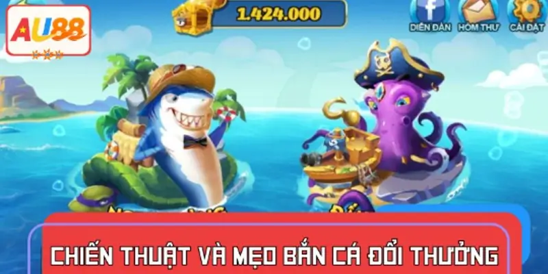 Chiến thuật và mẹo bắn cá đổi thưởng siêu hiệu quả