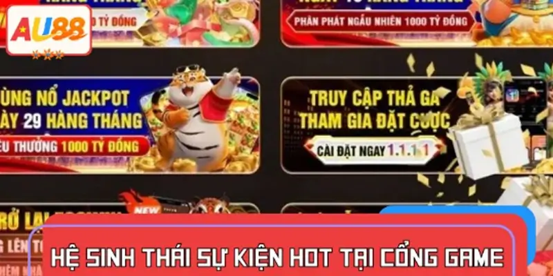 Hệ sinh thái sự kiện hot tại cổng game uy tín nhất 2025 Hệ sinh thái sự kiện hot tại cổng game uy tín nhất 2025
