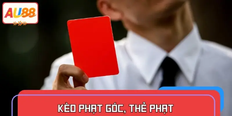Kèo phạt góc, thẻ phạt