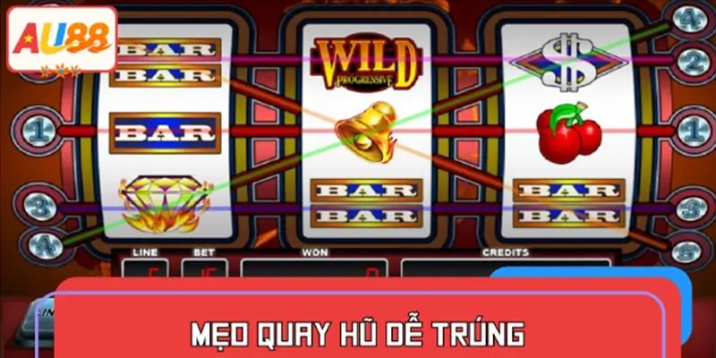 Mẹo quay hũ dễ trúng