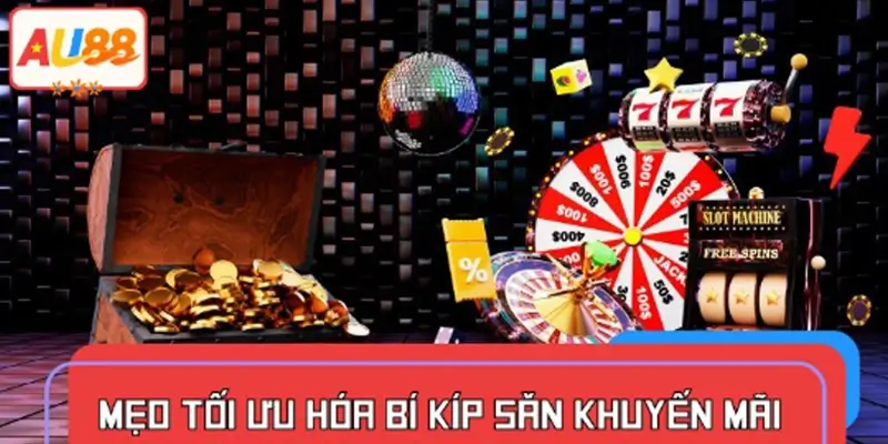 Mẹo tối ưu hóa bí kíp săn khuyến mãi để nhận giá trị cao Mẹo tối ưu hóa bí kíp săn khuyến mãi để nhận giá trị cao