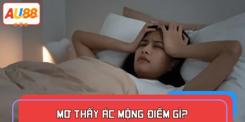 Mơ thấy ác mộng điềm gì?