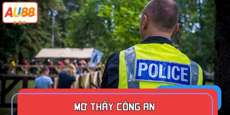 Mơ thấy công an