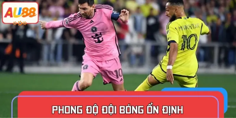Phong độ đội bóng ổn định