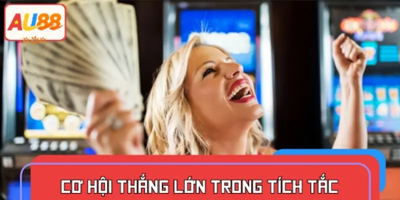 Thắng lớn trong tích tắc