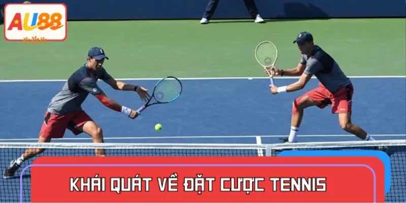 Tổng quan về hình thức đặt cược Tennis