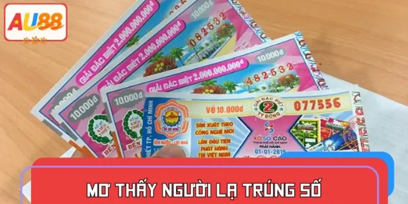 Trường hợp chiêm bao người lạ trúng số